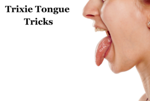 Trixie-Tongue-Tricks